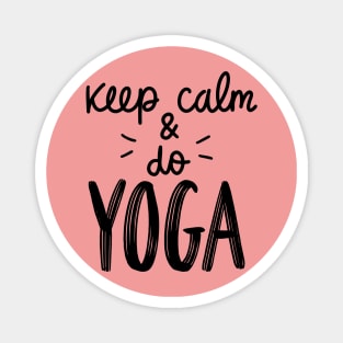 yoga quote - Keep calm & do yoga Magnet